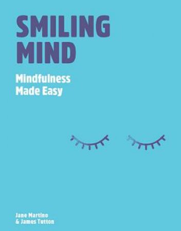 Smiling Mind by J & Tutton, J Martino