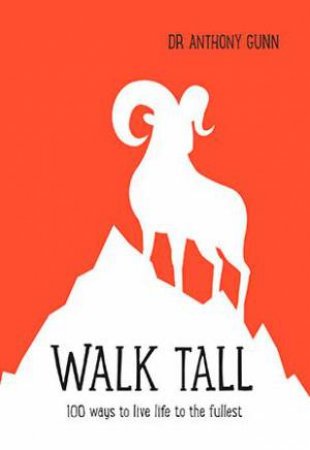 Walk Tall by Anthony Gunn