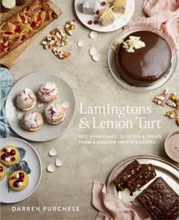 Lamingtons And Lemon Tart by Darren Purchese