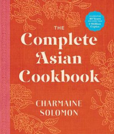 Complete Asian Cookbook (new edition) by Charmaine Solomon