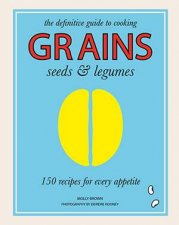 Grains Seeds and Legumes