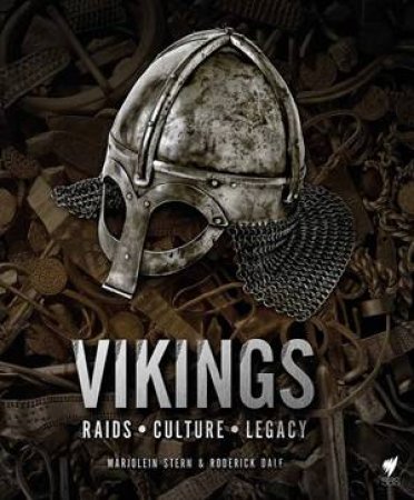 The Vikings: The Story Of The Most Fearsome Warrior Nation by Marjolein & Dale, Roderick Stern