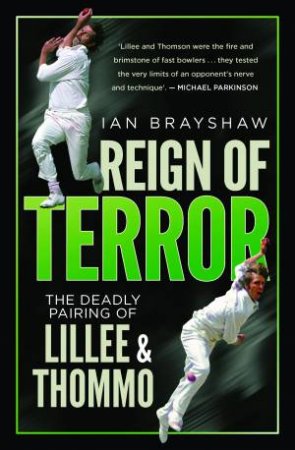 Lillee & Thommo: The Deadly Pair's Reign of Terror by Ian Brayshaw