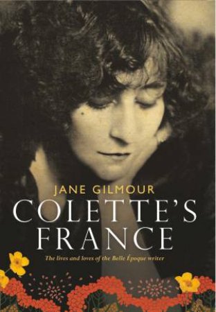 Colette's France by Jane Gilmour