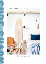 Surf Shack Inspired Living By The Breaks