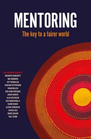 Mentoring - The Key To A Fairer World by Jack Manning-Bancroft