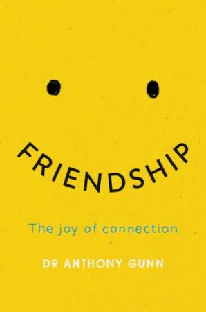 Friendship by Anthony Gunn