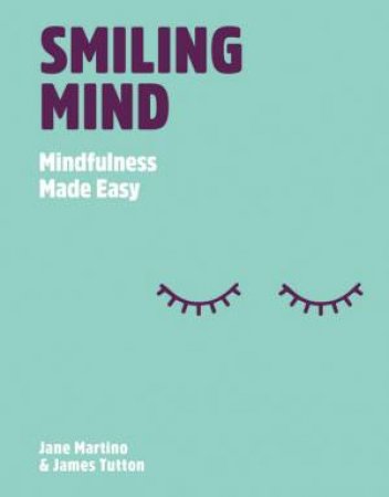 Smiling Mind by Jane Martino & James Tutton