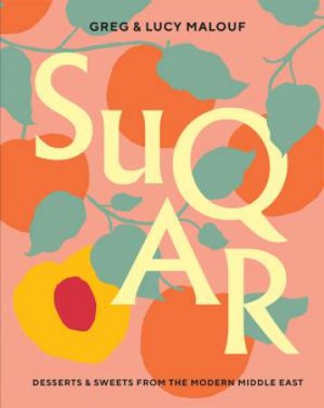 SUQAR by Greg Malouf & Lucy Malouf