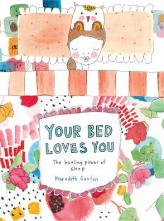 Your Bed Loves You by Meredith Gaston