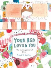 Your Bed Loves You