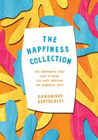 The Happiness Collection by Domonique Bertolucci