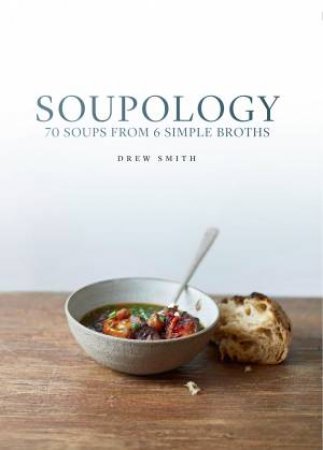 Soupology by Drew Smith