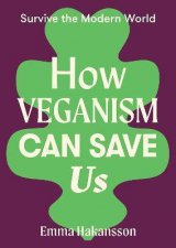 How Veganism Can Save Us