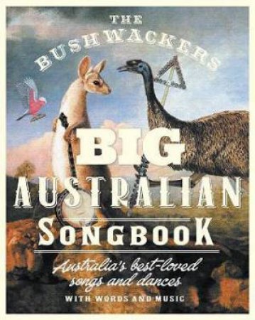 The Bushwackers Big Australian Song Book by Dobe Newton