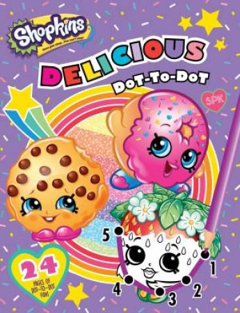 Shopkins Delicious Dot to Dot by Various