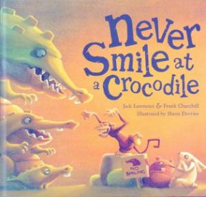 Never Smile At A Crocodile by Jack Lawrence & Frank Churchill