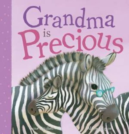 Grandma Is Precious by Laine Mitchell