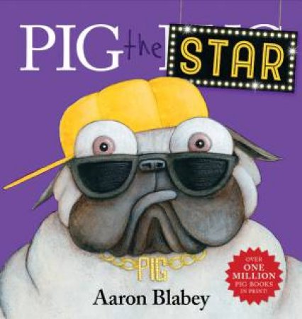 Pig The Star by Aaron Blabey