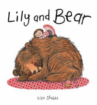 Lily And Bear by Lisa Stubbs