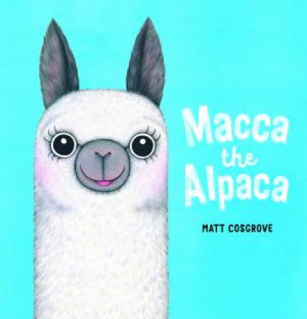 Macca The Alpaca by Matt Cosgrove