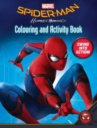 SpiderMan Homecoming: Colouring And Activity Book by Various