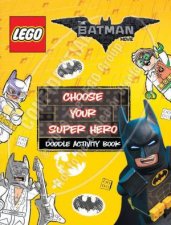 LEGO The Batman Movie Choose Your Super Hero Doodle Activity Book