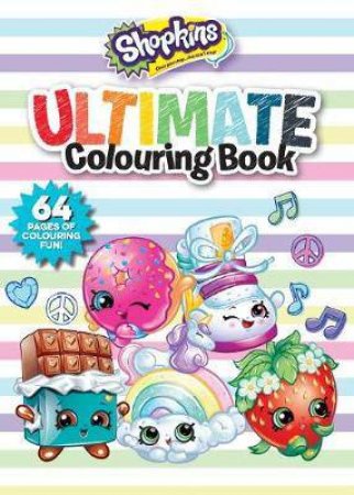 Shopkins/Shoppies: Ultimate Colouring Book by Various