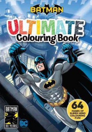 Batman: Ultimate Colouring Book by Various