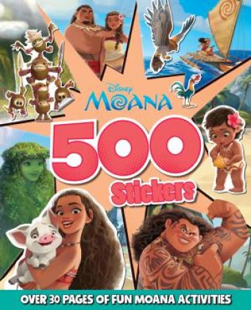 Moana: 500 Stickers by Various