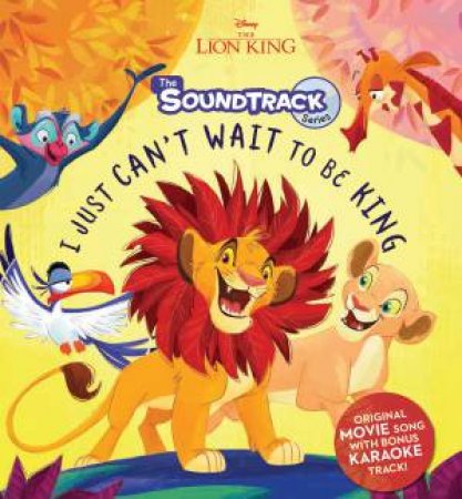 The Lion King: I Just Can't Wait To Be King + CD by Various