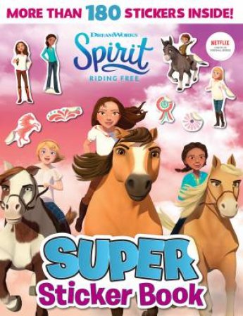 Spirit Riding Free: Super Sticker Adventures by Various