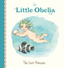 A Little Obelia Tale The Lost Princess