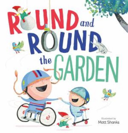 Round And Round The Garden by Matt Shanks