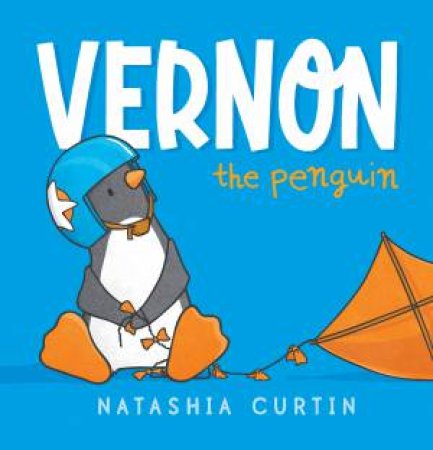 Vernon The Penguin by Natashia Curtin