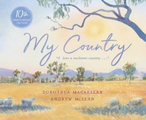 My Country by Dorothea MacKellar