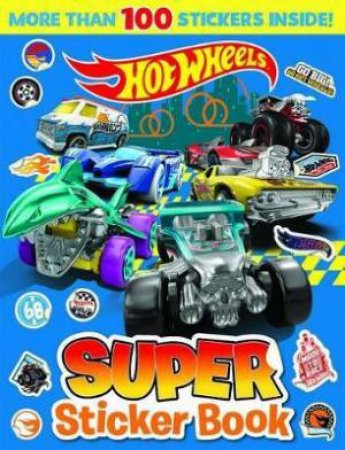 Hot Wheels: Super Sticker Book by Various