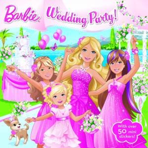 Barbie Storybook: Wedding Party! by Various