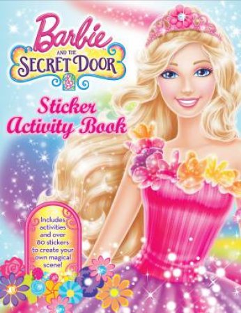 Barbie and the Secret Door: Sticker Activity Book by Various