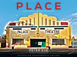 Australian Photographic Gallery: Place by Peter Eve