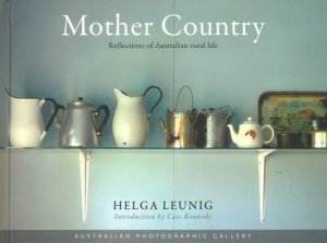 Australian Photographic Gallery: Mother Country by Helga Leunig