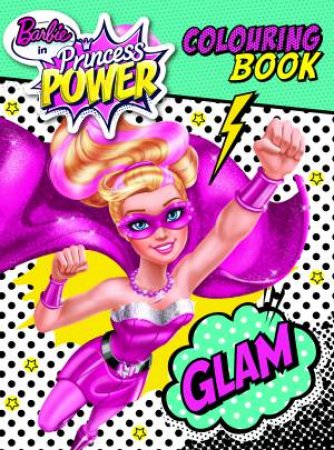 Barbie Princess Power Colouring Book by Various