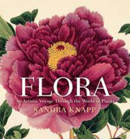 Flora by Sandra Knapp