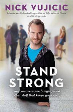 Stand Strong by Nick Vujicic