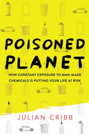 Poisoned Planet by Julian Cribb