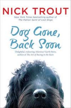 Dog Gone, Back Soon by Nick Trout