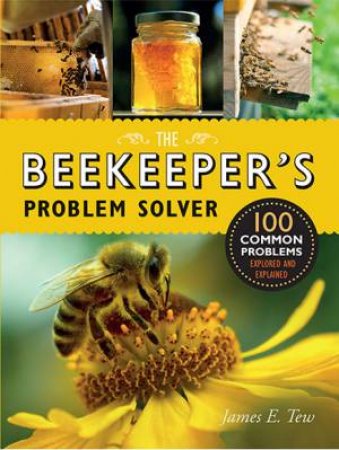 The Beekeeper's Problem Solver by James Tew