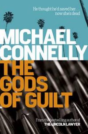 The Gods Of Guilt by Michael Connelly