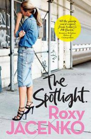 The Spotlight by Roxy Jacenko