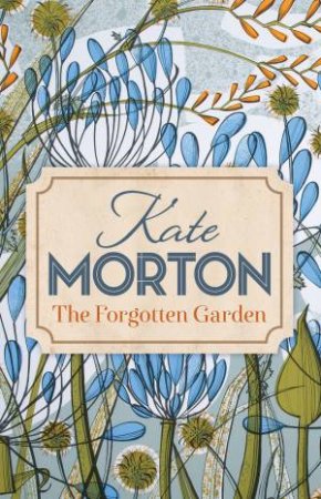 The Forgotten Garden by Kate Morton